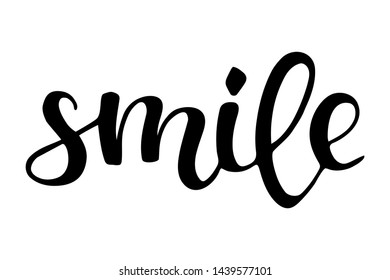 Vector hand sketched sign with "Smile" handwritten phrase. Inspirational quote. Trendy phrase for t-shirts and hoodies. Modern calligraphy illustrartion, brush lettering for card, banner, tag.