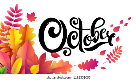 Vector hand written beautiful lettering text October On leaf background. Decorated with bouquet autumn falling leaves. Red Crimson Colors. 