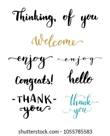 Vector hand written brush words and phrases. Thinking of you. Welcome. Enjoy! Congrats! Hello. Thank you.