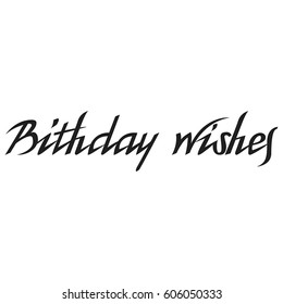 Vector hand written calligraphic words. Birthday wishes.