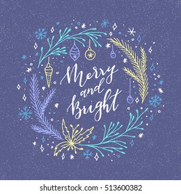 Vector hand written Christmas greeting. Elegant lettering. Winter background. Pastel color holiday card with modern calligraphy. Merry and Bright.