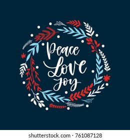 Vector Hand Written Christmas Greeting Card - Peace Love Joy. Holiday Invitation With Hand Lettering And Floral Wreath