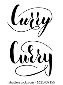Vector hand written curry text isolated on white background. Kitchen healthy herbs and spices for cooking. Script brushpen lettering with flourishes. Handwriting for banner, poster, product label