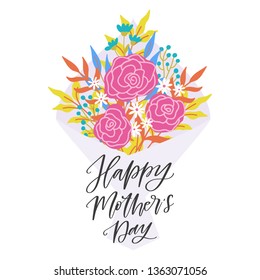 Vector hand written greeting card - Happy Mother's Day. Calligraphy banner with hand drawn flower bouquet. Mother's Day poster