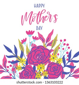 Vector hand written greeting card - Happy Mother's Day. Calligraphy banner with hand drawn flower bouquet. Colorful Mother's Day poster