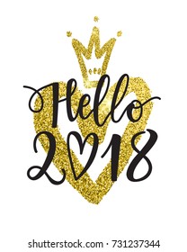 Vector hand written Hello 2018 phrase. New Year card. Holiday poster template with hand drawn heart and crown