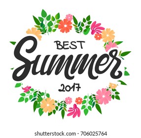 Vector hand written lettering Best Summer  text with flower wreath. Vector calligraphy isolated on the background. Fun brush ink typography for photo overlay,t-shirt print, flyer, decor elements