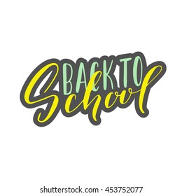 Vector hand written lettering quote. Modern calligraphy phrase. Back to school.