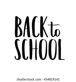 Vector hand written lettering quote. Modern calligraphy phrase. Back to school. Black ink on white isolated background.