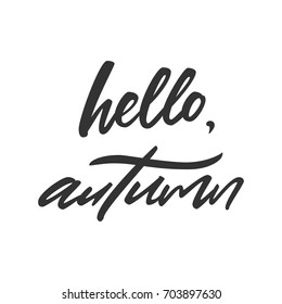 Vector hand written lettering quote hello autumn. Modern calligraphy phrase. Vector calligraphy image. Hand drawn lettering poster, typography card.