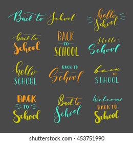 Vector hand written lettering quotes. Modern calligraphy phrases. Back to school, hello school.