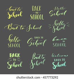 Vector hand written lettering quotes. Modern calligraphy phrases. Back to school, hello school.