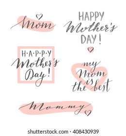 Vector hand written Mother's day phrases. Modern calligraphy, lettering.