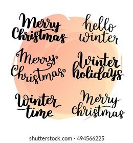 Vector hand written phrase collection about winter. Lettering with watercolor circle on white isolated background. Black ink quote for your design.