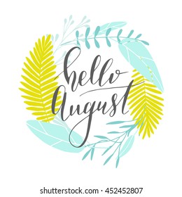Vector hand written phrase "hello august". Modern brush lettering, calligraphic quote.