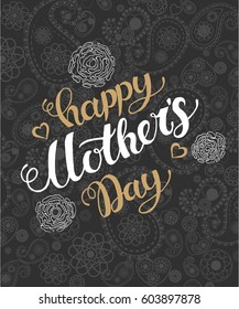Vector hand written quote "Happy Mother's Day" on black paisley background with golden trendy lettering.