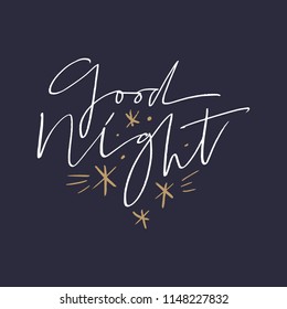 Vector hand written quote, lettering phrase. "Good night" text. Stylish inscription for poster, postcard, t-shirt. 