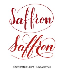 Vector hand written saffron text isolated on white background. Kitchen healthy herbs and spices for cooking. Script brushpen lettering with flourishes. Handwriting for banner, poster, product label