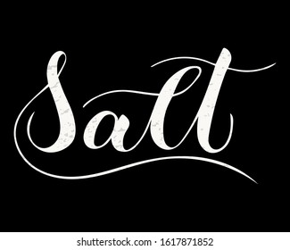 Vector hand written salt text isolated on black background. Kitchen healthy spices for cooking. Script brushpen lettering with flourishes. Handwriting for banner, poster, product label