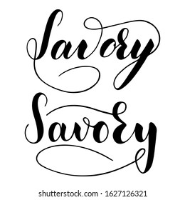 Vector hand written savory text isolated on white background. Kitchen healthy herbs and spices for cooking. Script brushpen lettering with flourishes. Handwriting for banner, poster, product label