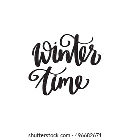 Vector hand written  winter phrase - Winter time,  isolated on white background. Black calligraphy poster. Great print for your design
