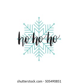 Vector hand written winter phrase - Ho ho ho, isolated on white background. Black calligraphy poster isolated on white background with blue snowflake. Great print for your design