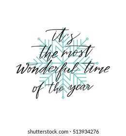 Vector hand written winter phrase - It's the most wonderful time of the year. Black calligraphy poster isolated on white background with blue snowflake. Great print for your design