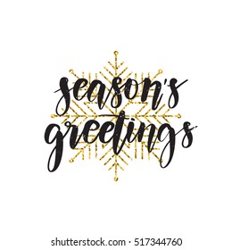 Vector hand written winter phrase - Season's greetings. Black calligraphy poster isolated on white background with golden glitter snowflake. Great print for your design