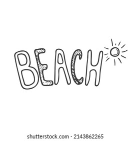 Vector hand written word beach . Modern lettering, calligraphic quote.