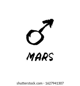 Vector handdrawn brush ink illustation of Mars sign with lettering "mars". Horoscope signs, magic symbols, icons.  Astrology concept for occult design.