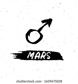 Vector handdrawn brush ink illustation of Mars sign with lettering "Mars". Horoscope signs, magic symbols, icons. Astrology concept for occult design.