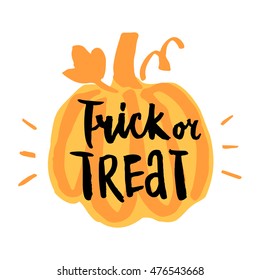 Vector hand-drawn card with  inscription "trick or treat" on orange pumpkin silhouette. It can be used for invitation cards, brochures, poster, t-shirts, mugs, wrapping paper etc.