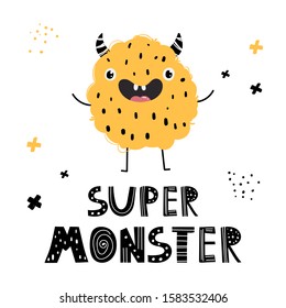 Vector hand-drawn color childish illustration with a cheerful smiling round furry monster and lettering super monster on a white background. Children's print, postcard, invitation with a monster.