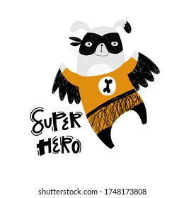 Vector hand-drawn color children's illustration, poster, print with a cute dog in superhero costume and lettering in Scandinavian style on a white background. Dog superhero. Cute animals.
