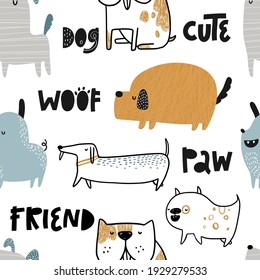 Vector hand-drawn color seamless repeating childish simple pattern with cute dogs and lettering on a white background. Trendy scandinavian vector background. Dogs print. Cute animals. Pets.
