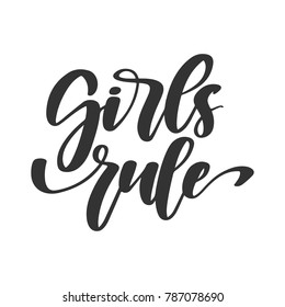 Vector handdrawn Feminism quote - Girls rule. Motivational and inspirational slogan for cards, t-shirts, posters