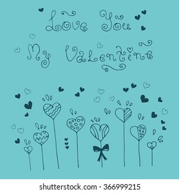 Vector hand-drawn greeting card with Valentine's Day symbols. Set  with original hand lettering  love you my Valentine, ornament and heart. On a turquoise background
