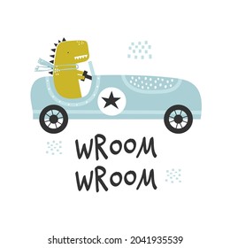 Vector hand-drawn illustration of a cute funny dinosaur rides in a retro racing car and text. Wroom wroom lettering. Greeting card, print, poster design for kids. Trendy scandinavian character.