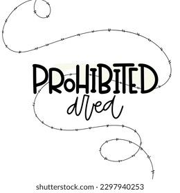 Vector handdrawn illustration. Lettering phrases Prohibited area. Warning phrase, poster
