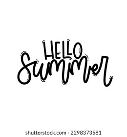 Vector handdrawn illustration. Lettering phrases Hello summer. Warning phrase, poster