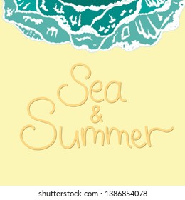 Vector handdrawn illustration of sea waves coming on the sand with the sign Sea&Summer. Illustration for summer vacation postcard, banner or poster.