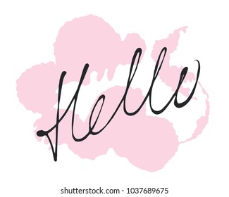 Vector handdrawn ink calligraphic phrase "Hello". Creative vintage springtime lettering on pink grunge.
