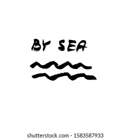 Vector handdrawn lettering BY SEA with sea or ocean waves on a white background. Design element. Vector illustration. Logo template. Marine style.
