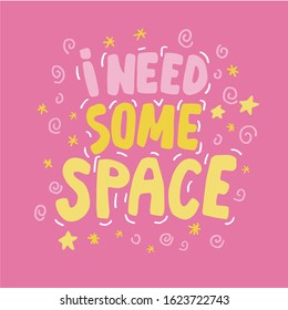 Vector handdrawn lettering I need some space on white background. Concept in doodle hand drawn style. 