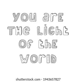 Grabado a mano con vectores con rayas y puntos. Eres la luz del mundo