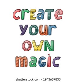 Vector hand-drawn lettering with stripes and dots. Create your own magic