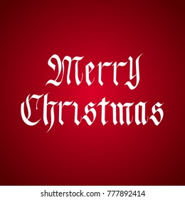 Vector Handdrawn Merry Christmas Lettering in Gothic Style over Red.