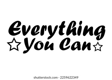 Vector hand-drawn motivation lettering phrase in modern calligraphy style. inspiration slogan for prints
