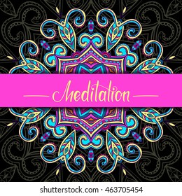 Vector hand-drawn oriental mandala with place for text, ethnic mandala border, decorative background with colorful ornament, good for greeting card and invitation, Meditation lettering, EPS 10