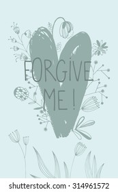 Vector hand-drawn post cards with flowers for Valentine's day. Forgive me!
